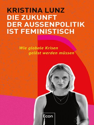 cover image of Die Zukunft der Außenpolitik ist feministisch